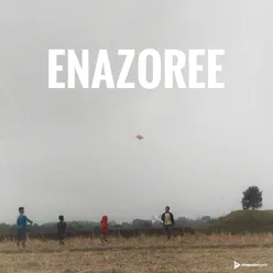 Enazoree (Reprised)